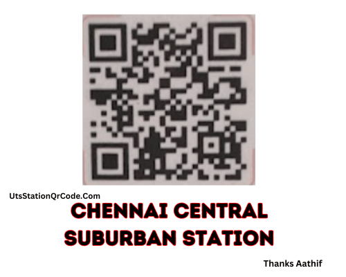 Chennai Central Suburban UTS QR Code